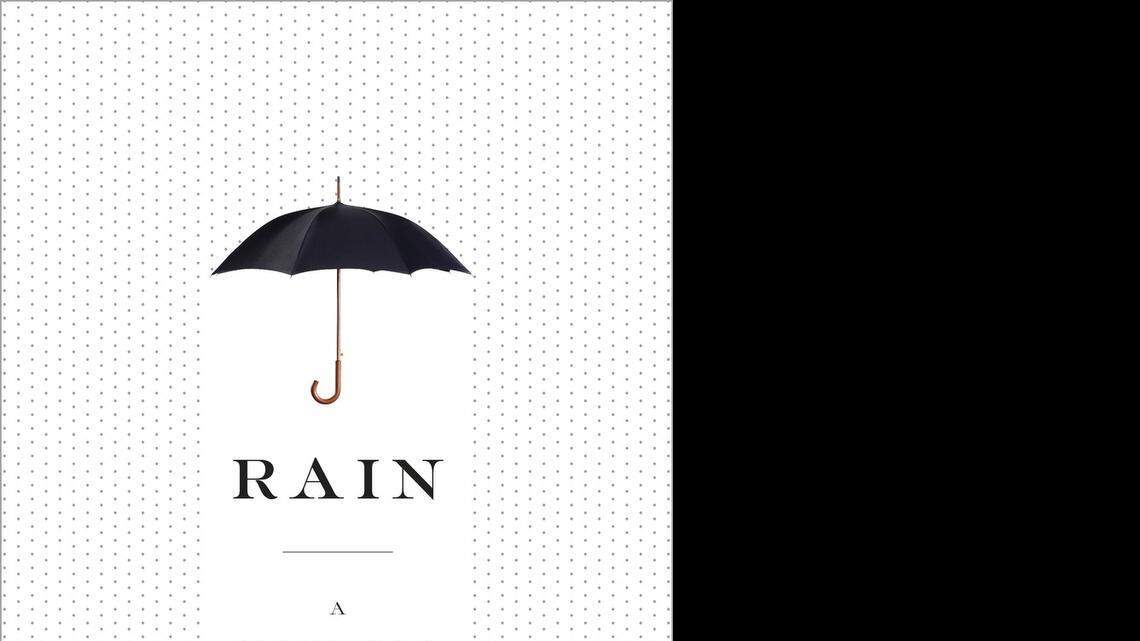 Book review | ‘Rain’ full of surprises, a must for weather-watchers