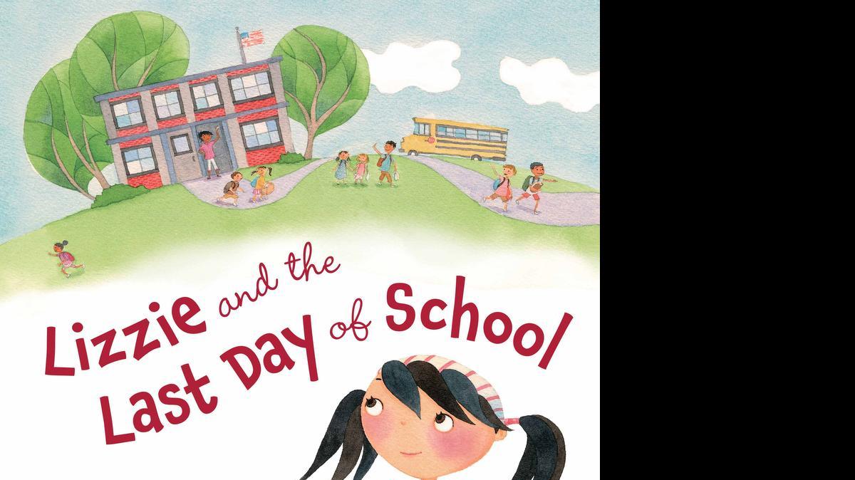 
“Lizzie and the Last Day of School,” by Trinka Hakes Noble.
