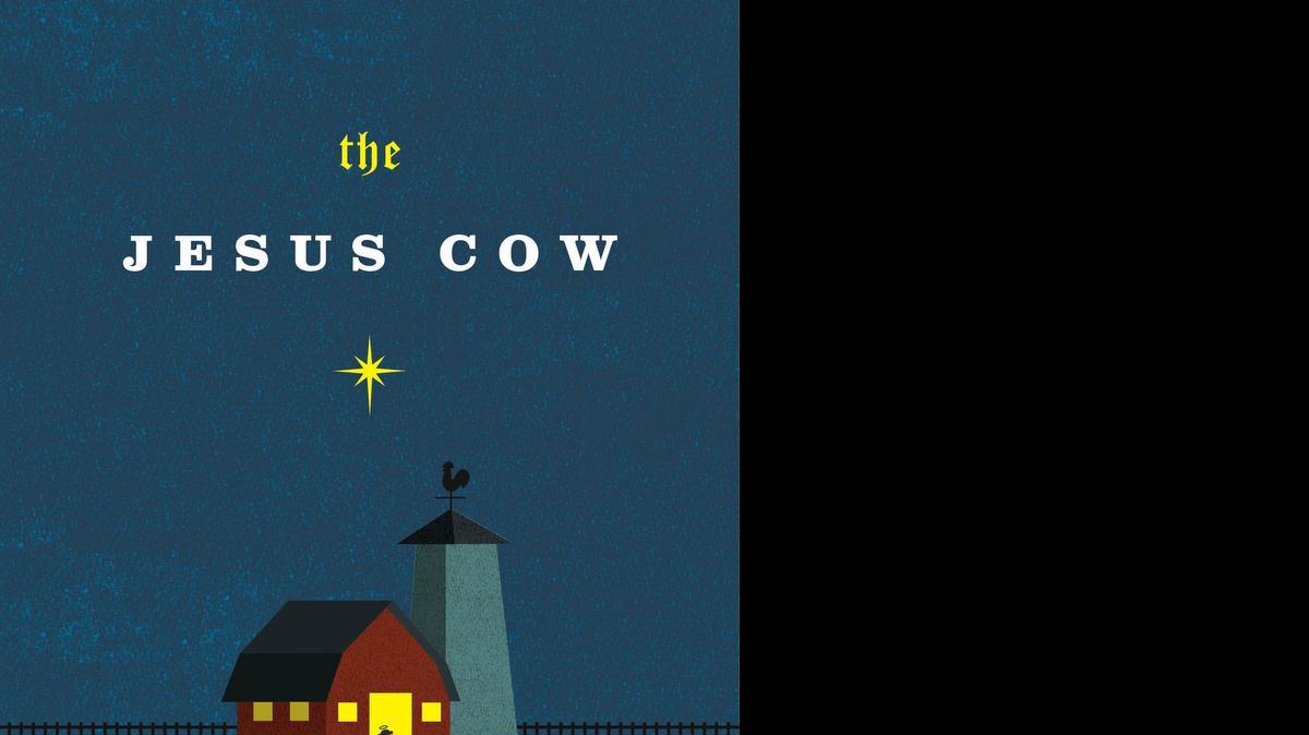 
“The Jesus Cow: A Novel,” by Michael Perry.
