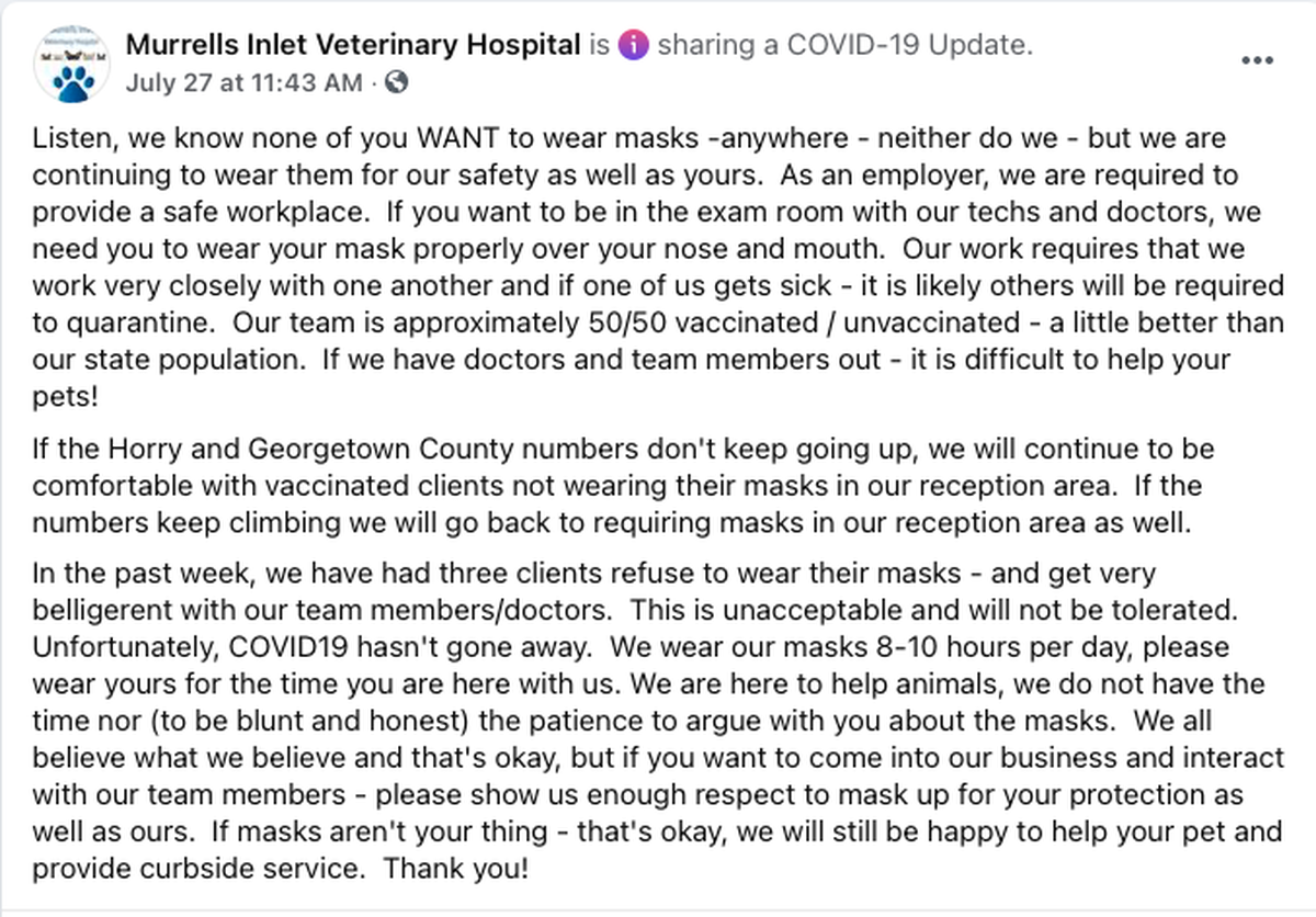 Murrells Inlet Veterinary Hospital has received strong push back from customers angry that the business still requires clients to wear masks due to the recent rise in coronavirus cases in Horry County.
