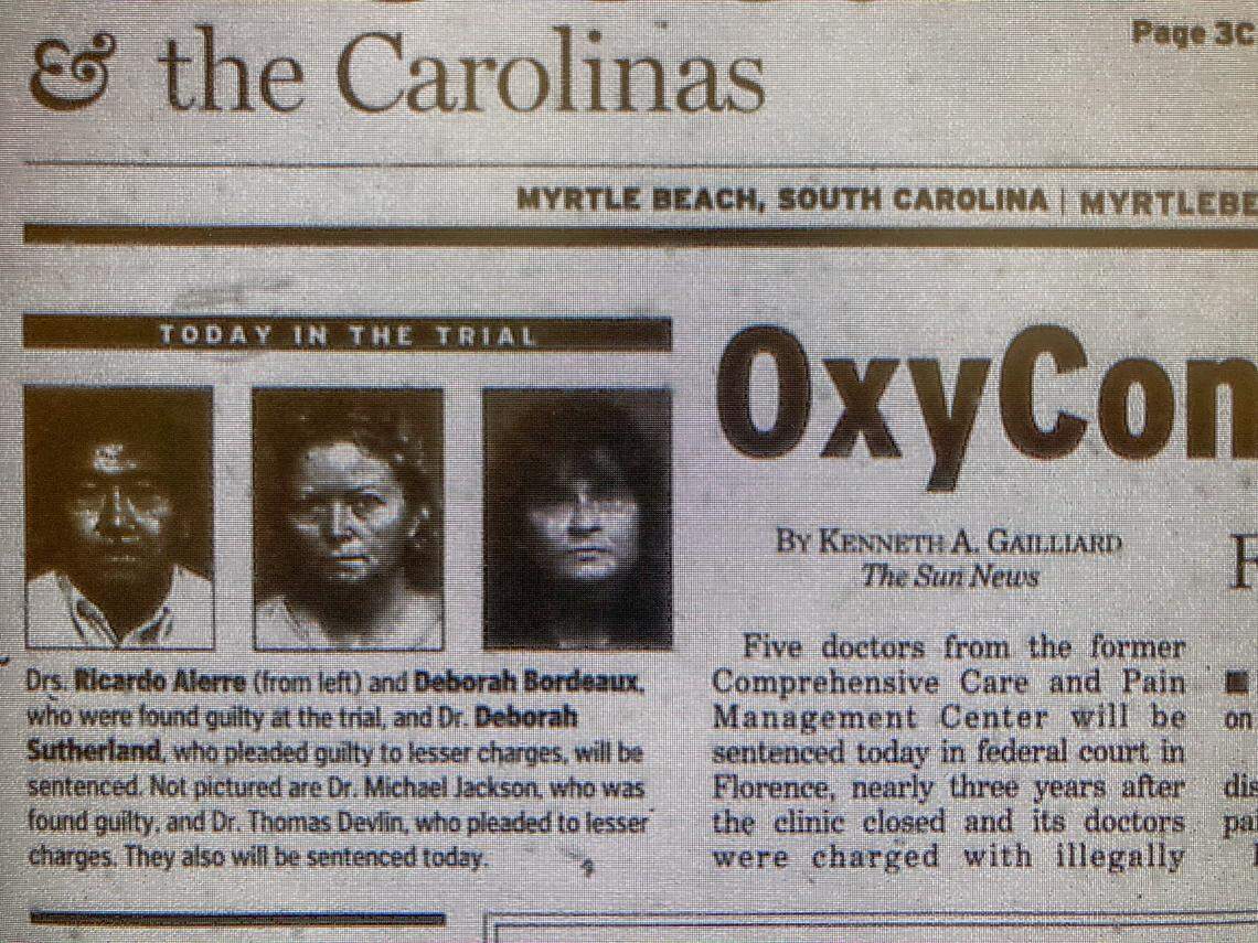 Mugshots of Drs. Ricardo Alerre, Deborah Bordeaux and Deborah Sutherland dot the front page of The Sun News on February 7, 2004. The three were among eight former physicians at a Myrtle Beach pain clinic prosecuted for overprescribing opioids.