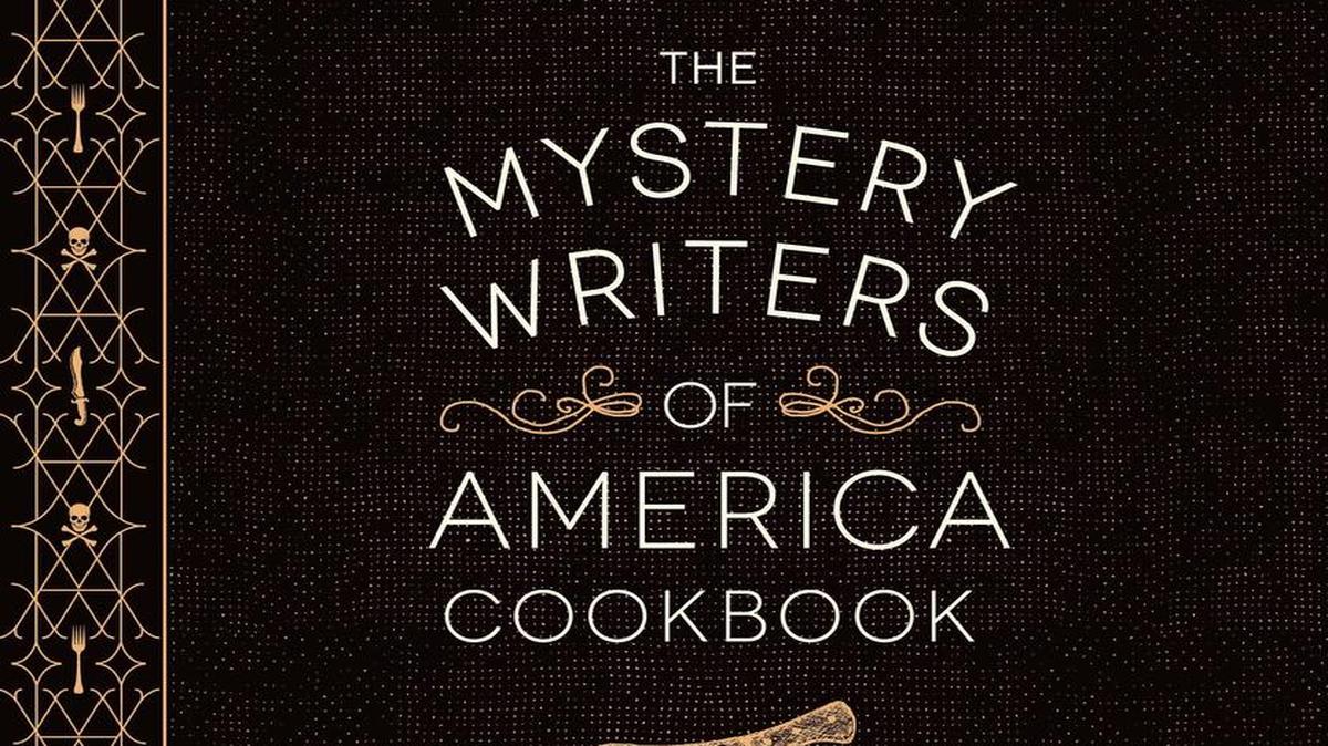 
“The Mystery Writers of America Cookbook,” by Kate White. 
