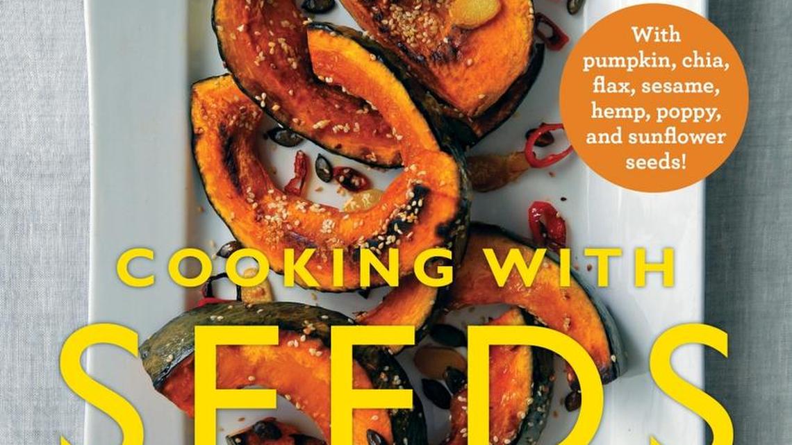 Recipes in ‘Seeds’ book add nutrients without the calories